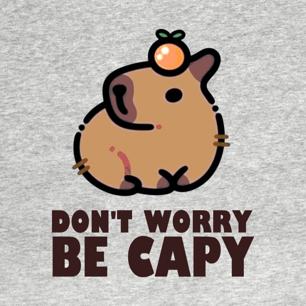 Don't Worry Be Capy - Capybara by AbundanceSeed